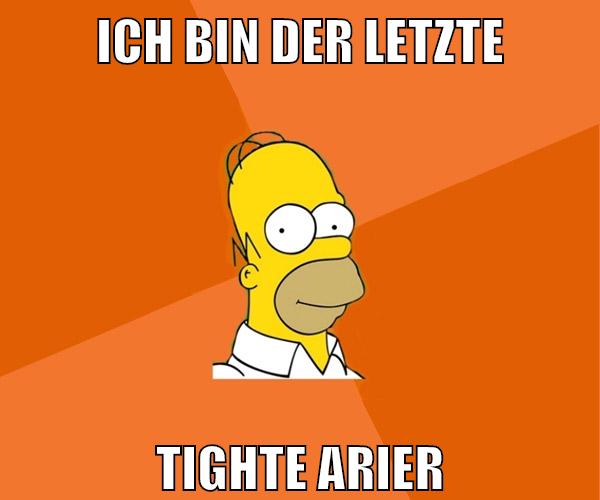 ich bin der letzte tighte arier