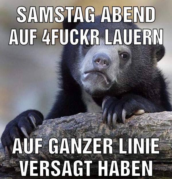 samstag abend auf 4fuckr lauern auf ganzer linie versagt haben