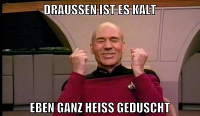 draußen ist es kalt eben ganz heiß geduscht