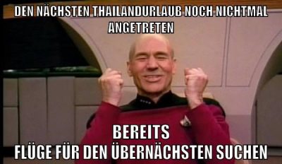 den nächsten thailandurlaub noch nichtmal angetreten bereits flüge für den übernächsten suchen