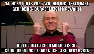 nachdem ich es vor 2 wochen vergessen habe, gerade den bürgermeister gewählt die freiheitlich demokratische grundordnung gerade noch gesichert haben