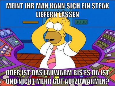 meint ihr man kann sich ein steak liefern lassen oder ist das lauwarm bis es da ist und nicht mehr gut aufzuwärmen?