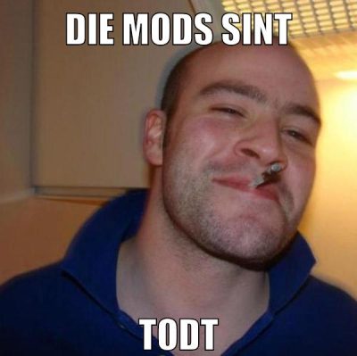 die mods sint todt