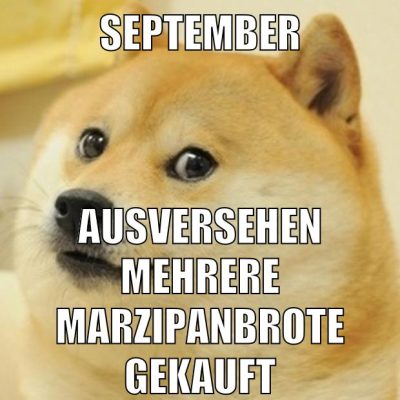 september ausversehen mehrere marzipanbrote gekauft
