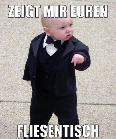 Zeigt mir euren fliesentisch