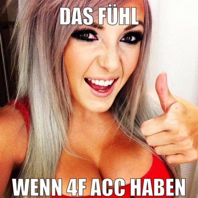 das fühl wenn 4f acc haben
