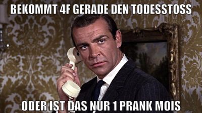 Bekommt 4f gerade den todesstoss oder ist das nur 1 prank mois