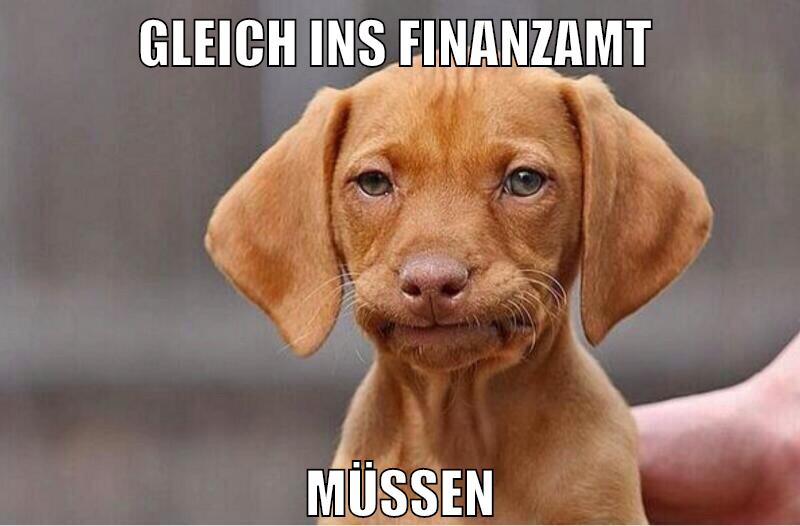 gleich ins Finanzamt müssen