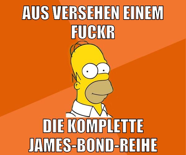 aus versehen einem fuckr die komplette james-bond-reihe