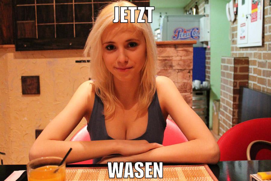 jetzt wasen