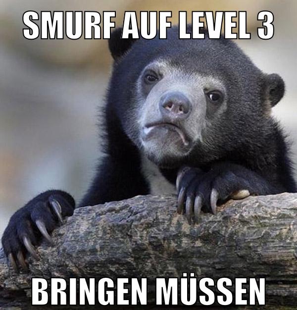 smurf auf level 3 bringen müssen