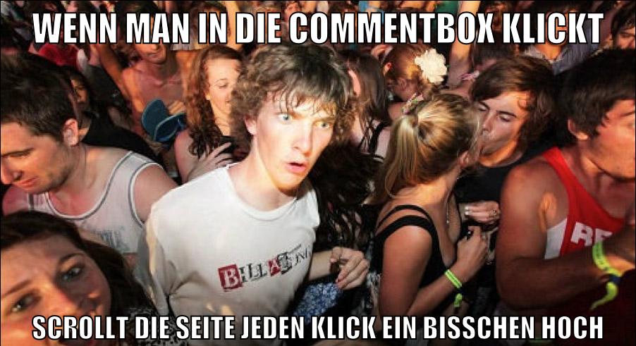 wenn man in die commentbox klickt scrollt die seite jeden klick ein bisschen hoch