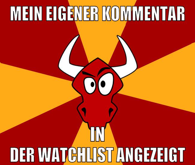 Mein Eigener Kommentar in der Watchlist angezeigt