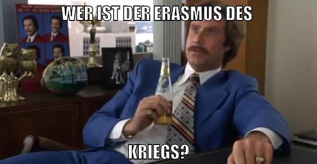 wer ist der erasmus des kriegs?
