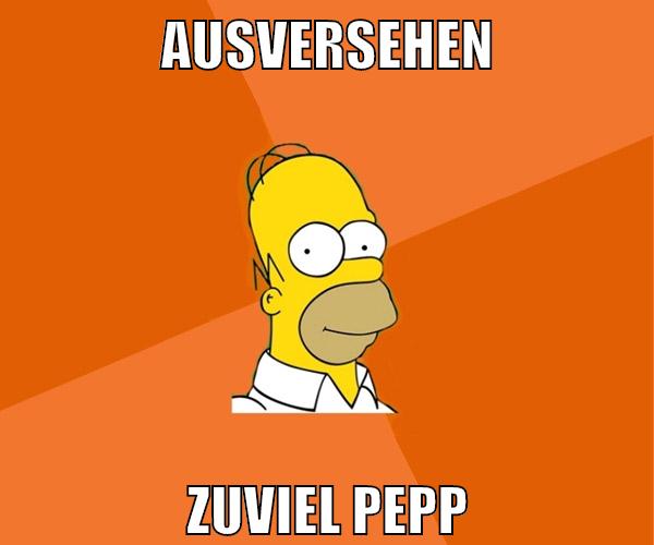 ausversehen zuviel pepp