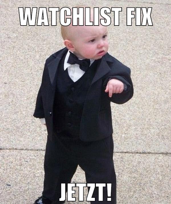 Watchlist fix jetzt!