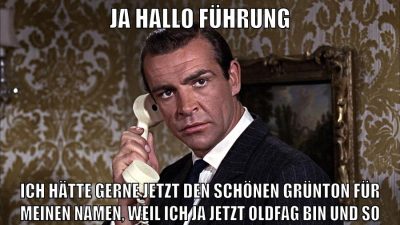 Ja Hallo Führung Ich hätte gerne jetzt den schönen grünton für meinen namen, weil ich ja jetzt oldfag bin und so