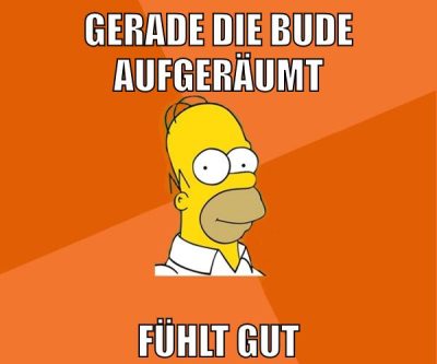 gerade die bude aufgeräumt fühlt gut