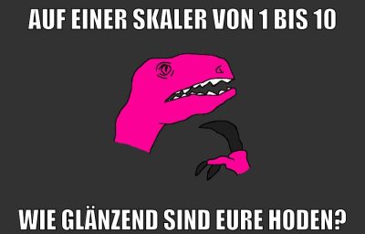 auf einer skaler von 1 bis 10 wie glänzend sind eure hoden?