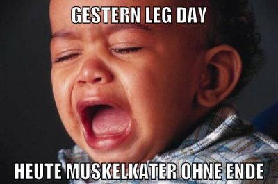 gestern leg day heute muskelkater ohne ende