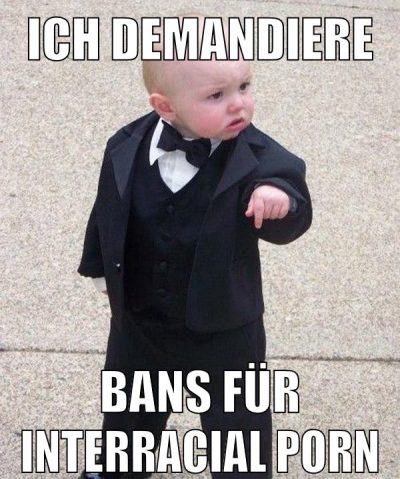 Ich demandiere bans für interracial porn