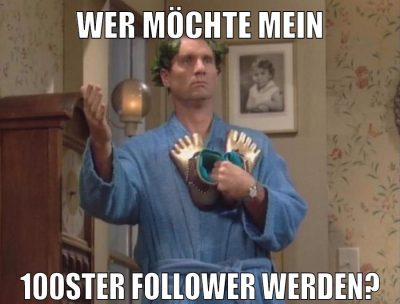 Wer möchte mein 100ster Follower werden?