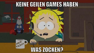 keine geilen games haben was zocken?