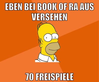 eben bei book of ra aus versehen 70 freispiele