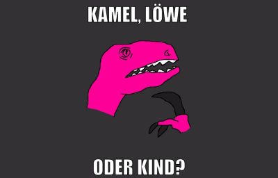 kamel, löwe oder kind?