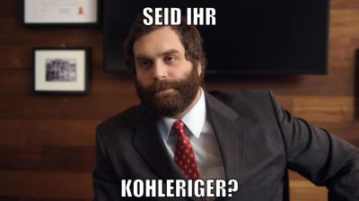 seid ihr kohleriger?