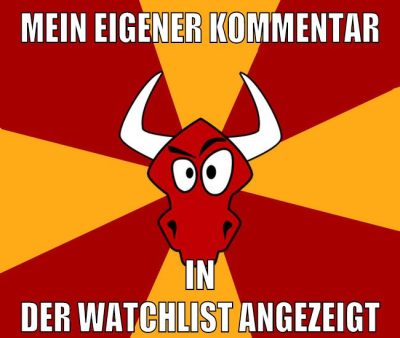 Mein Eigener Kommentar in der Watchlist angezeigt