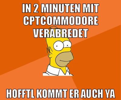 in 2 minuten mit cptcommodore verabredet hofftl kommt er auch ya