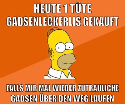 heute 1 tüte gadsenleckerlis gekauft falls mir mal wieder zutrauliche gadsen über den weg laufen