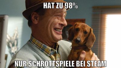 hat zu 98% nur schrottspiele bei steam