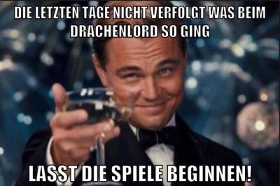 die letzten tage nicht verfolgt was beim drachenlord so ging lasst die spiele beginnen!