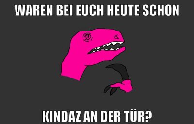 waren bei euch heute schon kindaz an der tür?