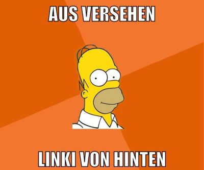 aus versehen linki von hinten