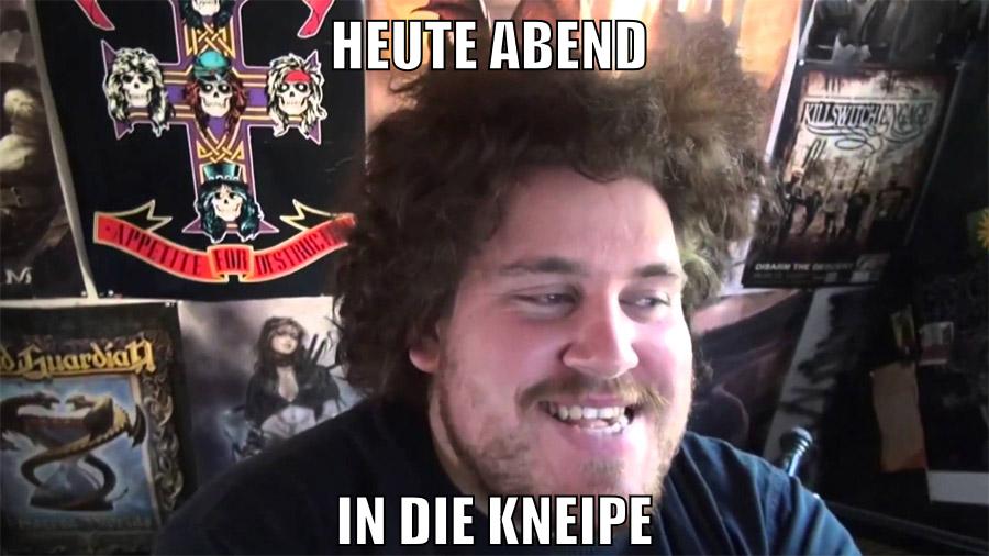 heute abend in die kneipe