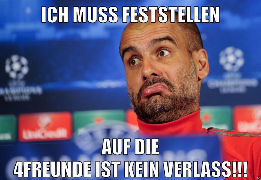 Ich muss feststellen Auf die 4freunde ist kein verlass!!!