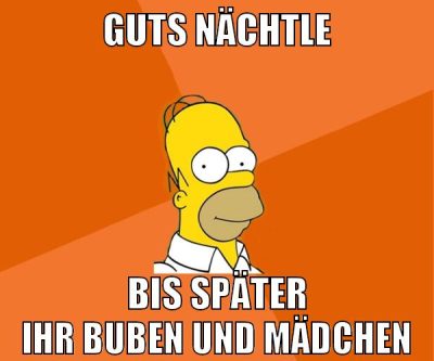 guts nächtle bis später ihr buben und mädchen