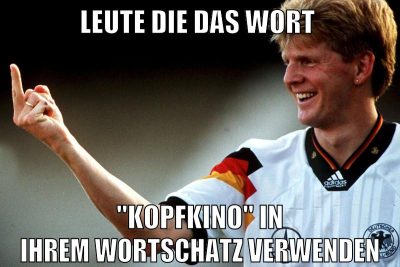 leute die das wort "kopfkino" in ihrem wortschatz verwenden