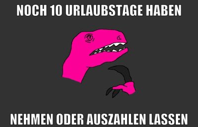 noch 10 urlaubstage haben nehmen oder auszahlen lassen