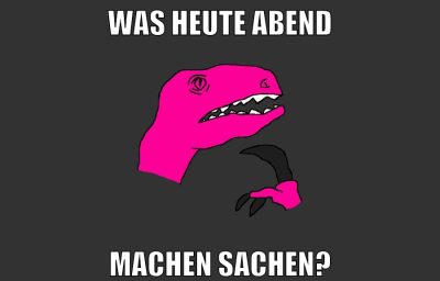 was heute abend machen sachen?