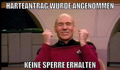Härteantrag wurde angenommen Keine Sperre erhalten