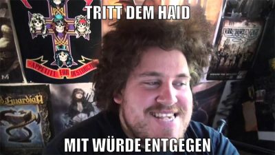 tritt dem haid mit würde entgegen