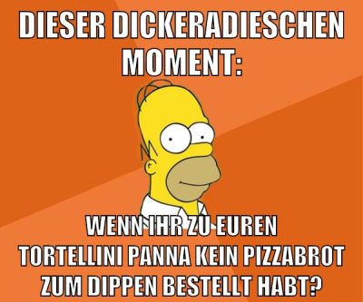 dieser dickeradieschen moment: wenn ihr zu euren tortellini panna kein pizzabrot zum dippen bestellt habt?