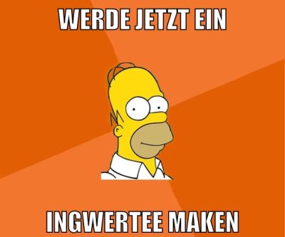 werde jetzt ein ingwertee maken