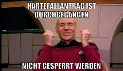 Härtefallantrag ist durchgegangen Nicht gesperrt werden