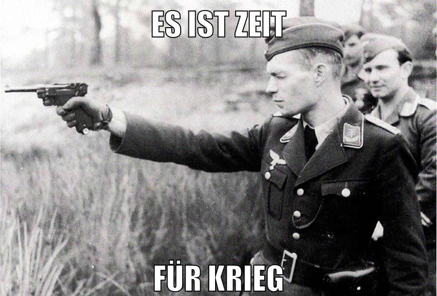 ES IST ZEIT FÜR KRIEG