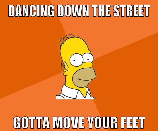 dancing down the street gotta move your feet